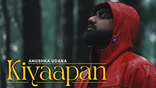Kiyaapan - Anushka Udana Ft. Chamath & Yasho | Wasthi Productions