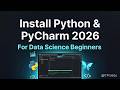 Install Python & PyCharm for Data Science 2026: Variables + Print Basics (Beginners Video 2)