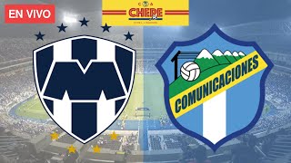 MONTERREY VS COMUNICACIONES EN VIVO LIGA DE CAMPEONES DE CONCACAF 2024