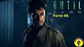 Until Dawn Parte 6