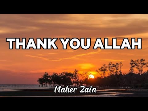 Thank You Allah - Maher Zain (Lyrics) #maherzain #thankyouallah #lyrics ...