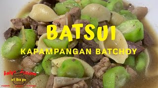 BATSUI (KAPAMPANGAN BATCHOY) | LUTONG BAHAY | KAPAMPANGAN RECIPE | PANLASANG PINOY