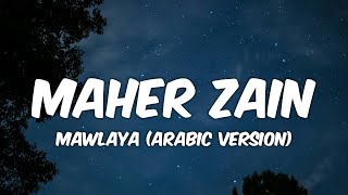Maher Zain - Mawlaya (Lyrics) | ماهر زين - مولاي
