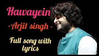 Le jaaye jaane kahaan hawayein hawayein.. full song with lyrics by Arjit Singh