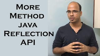 12.7 More Methods of class Class Java Reflection API | Tutorial | Lecture