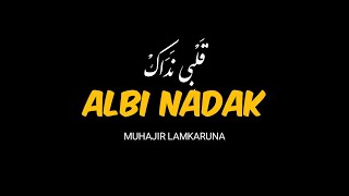 albi nadak Muhajir Lamkaruna lirik arab (latin + terjemah) islamic music favorit viral tiktok arabic