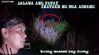 PATAY ANG DALAWANG LALAKI SA GRUPO NG ASWANG NG UMATAKE