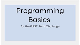 Programming Basics for the FIRST Tech Challenge