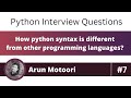 How Python syntax is different from other programming languages? (Python Interview Question # 7)