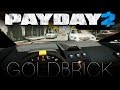 Goldbrick - Death Wish Loud - Custom Heist (Payday 2 Mods)