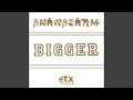 Bigger (Max B. Grant vs. Djanny Mix)