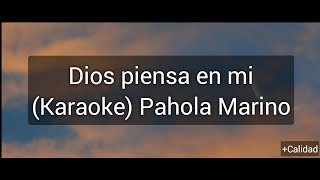 Dios Piensa En Mi (Karaoke) Pahola Marino | Karaokes Cristianos y Más ©