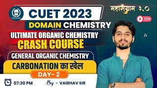 Organic Chemistry Crash Course | Day-02 | GOC-2 Carbocation | CUET 2023 Domain Chemistry|Vaibhav Sir