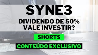 SYNE3 VAI PAGAR R$8,00 DE DIVIDENDOS | 50% EM DIVIDENDOS | VALE INVESTIR?