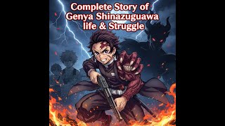Complete Story of Genya Shinazugawa life & Struggle