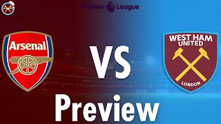 Arsenal Vs. West Ham United Preview | Premier League | JP WHU TV
