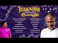 isaignani super hits of ramarajan ilaiyaraaja 80s 90s hits tamil evergreen songs