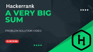 A Very big sum | Hackerrank | Problem Solution