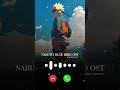 Naruto Blue Bird OST Ringtone #naruto #narutoshippuden #anime #ringtone