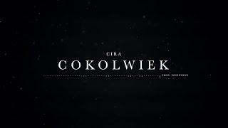 Cira - Cokolwiek