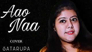 Aao na | Gunji Si Hain | Kyun Ho Gaya Na | Aishwariya Rai | Vivek Oberoi | Cover | Satarupa | 2021