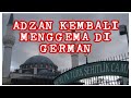 Pertama Dalam Sejarah!! Adzan di German pakai Pengeras Suara