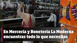 En Mercería y Bonetería La Moderna encuentras todo lo que necesitas