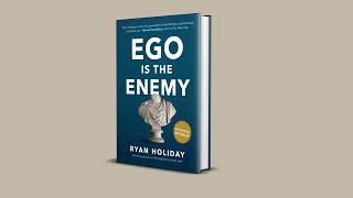 Ego Is The Enemy Book Summary