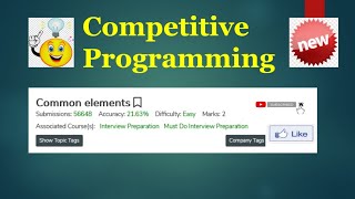 Geeksforgeeks | Common elements | Leet code | Hashing | Competitive Programming