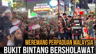 ORANG INDO MEREMANG⁉️ BUKIT BINTANG BERSHOLAWAT PERPADUAN MALAYSIA PADU