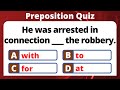 PREPOSITION QUIZ | PREPOSITIONS WITH NOUNS | CAN YOU SCORE IT 100%, 20/20? | ENGLISH PRO