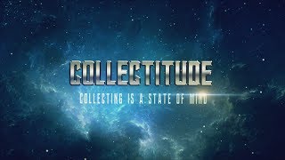 Collectitude Episode 6