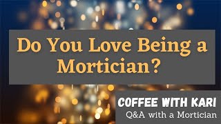 Coffee with Kari- Live Chat with a Mortician Answering Your Questions