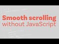Smooth scrolling with one line of CSS