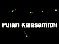 pulari kalasamithi 2021 shingarimelam തട്ടകത്തമ്മ കമ്മിറ്റിക്ക് വേണ്ടി പുലരിയുടെ പെട @ mullurkara