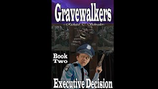 Gravewalkers: Book Two - Executive Decision - Unabridged Audiobook  -  Human Voice - CC