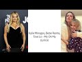 Kylie Minogue, Bebe Rexha, Tove Lo – My Oh My (Lyrics)