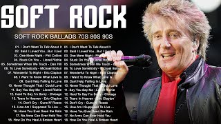 Rod Stewart, Phil Collins, Elton John, Bee Gees, Air Supply, Chicago - Best Soft Rock Songs Ever