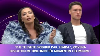 “Dje te eshte dridhur pak zemra”, Rovena diskuton me Drilonin për momentin e eliminimit