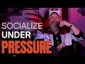 Socialize and WIN Under EXTREME PRESSURE - Secrets From 20 Years Infield