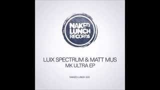 Luix Spectrum \u0026 Matt Mus - Shapeshifter (Original Mix)[Naked Lunch]