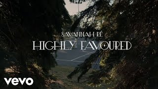Savannah Ré - Highly Favoured