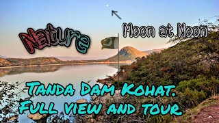 Tanda dam kohat. Full trip.#kohat,#kpk,#Pakistan.