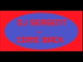 DJ Sergent - Come Back