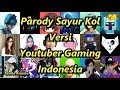 Parody Sayur Kol Versi Youtuber Gaming Indonesia