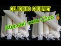 GELADINHO GOURMET DE ABACAXI COM CÔCO, SACOLÉ DE ABACAXI COM CÔCO