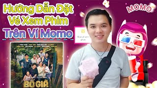 Hướng dẫn đặt Vé Xem Phim Bố Già 45k trên Ví Momo - Đơn giản trên điện thoại