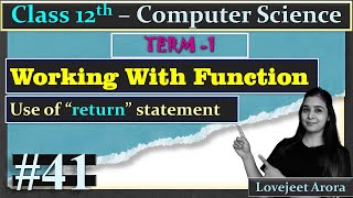 TERM 1- Complete 12th Computer Science | Working With Function - return Statement | Python | Part 41