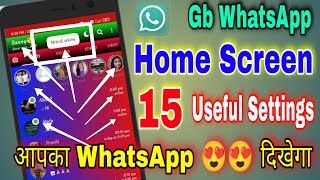 Gb WhatsApp Home Screen की 15 Useful Settings & Features,DON'T MISS🔥WhatsApp Home screen Settings.