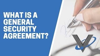 What is a General Security Agreement?